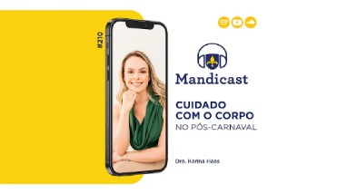 Mandicast #210 – Cuidados pós-carnaval